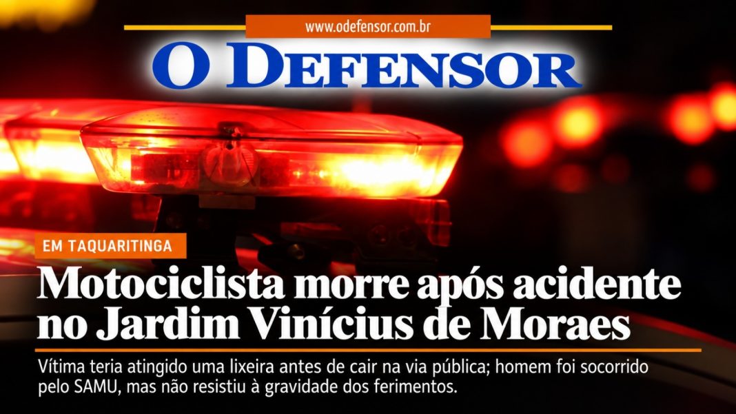 Em Taquaritinga: Motociclista morre após acidente no Jardim Vinícius de Moraes