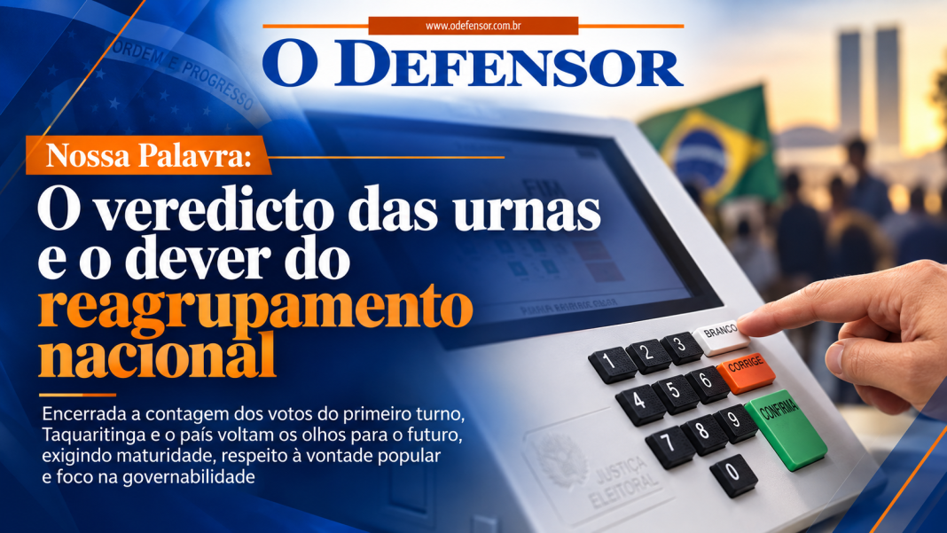 Nossa Palavra: O veredito das urnas e o dever do reagrupamento nacional