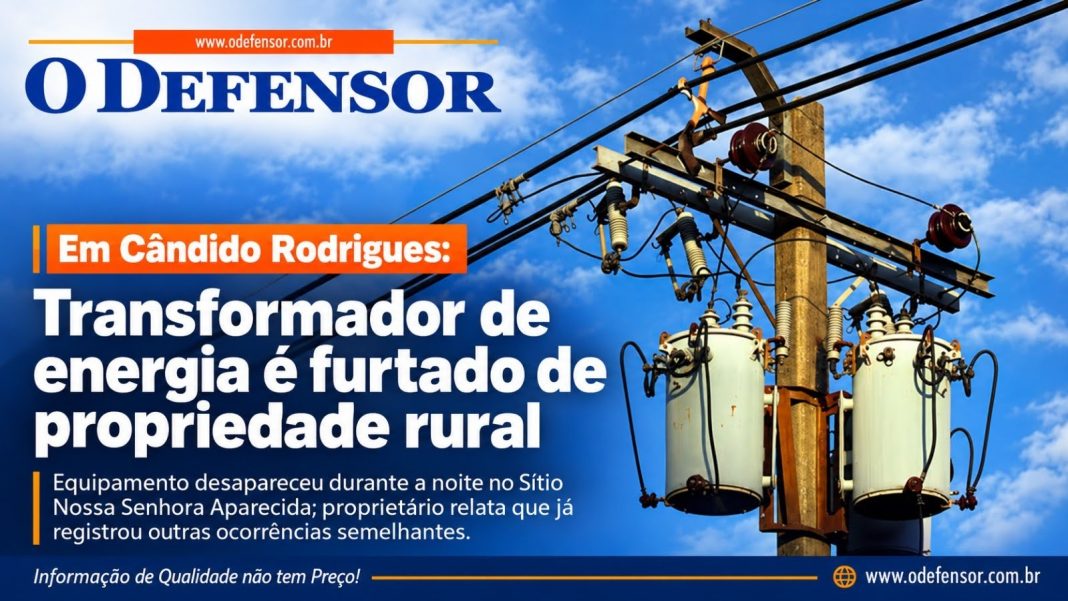 Em Cândido Rodrigues: Transformador de energia é furtado de propriedade rural