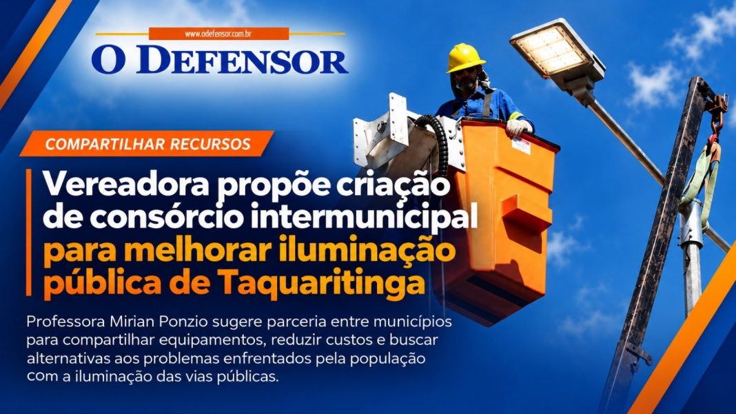 Compartilhar recursos: Vereadora propõe criação de consórcio intermunicipal para melhorar iluminação pública de Taquaritinga