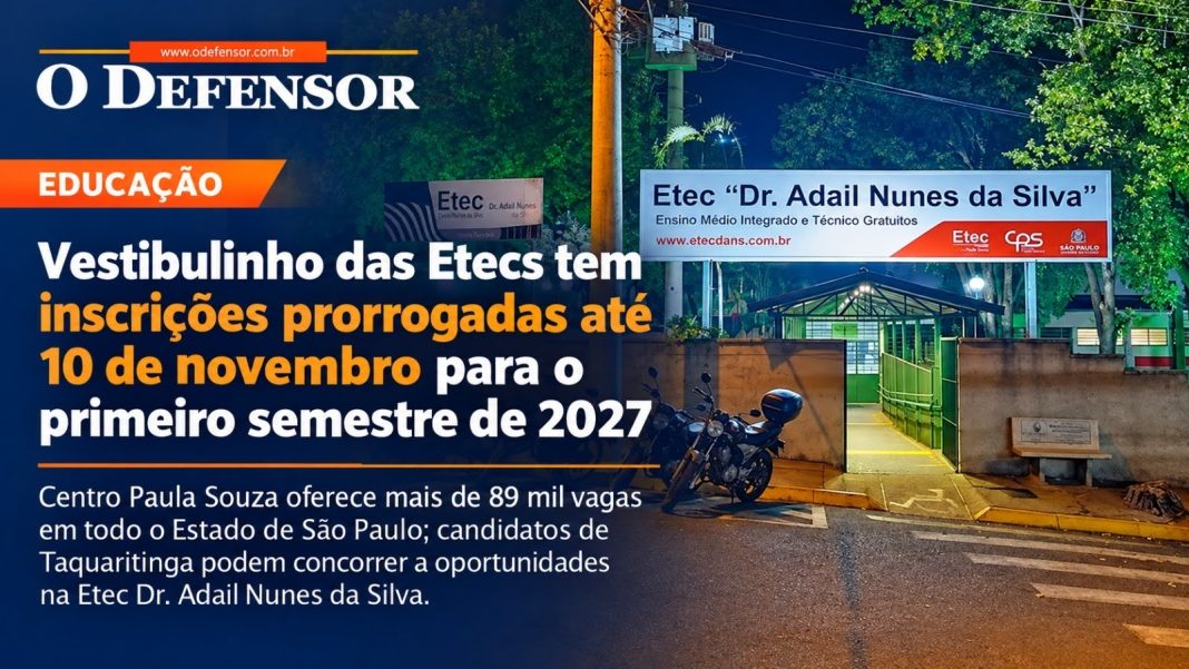 Educação: Vestibulinho das Etecs tem inscrições prorrogadas até 10 de novembro para o primeiro semestre de 2027